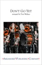 Don't Go Yet Marching Band sheet music cover